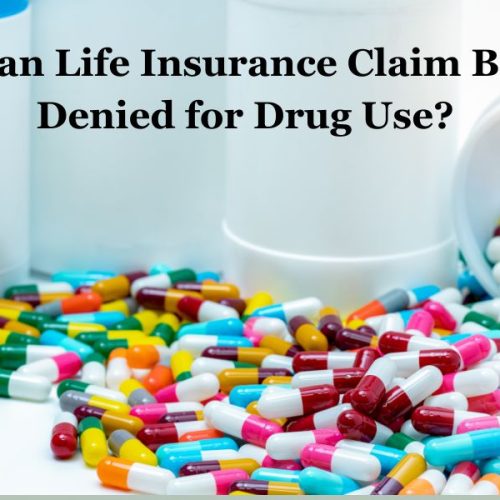 Can Life Insurance Claim Be Denied for Drug Use? Find Out Here!