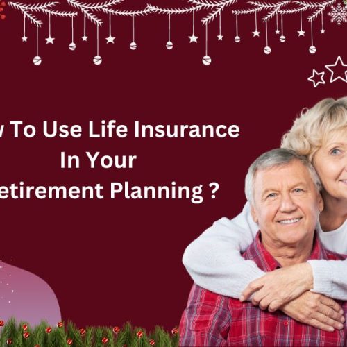 How To Use Life Insurance In Your Retirement Planning (LIRP) | Old Age Security!